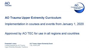 AO Trauma Upper Extremity Curriculum Implementation in courses