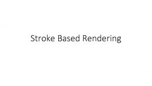 Stroke Based Rendering Starting project Use the starting