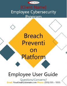 Client Name Employee Cybersecurity Program Breach Preventi on