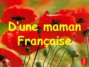 Dune maman Franaise Un de mes fils est