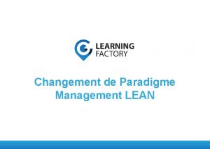 Changement de Paradigme Management LEAN Challenge Atteindre mon