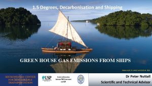 1 5 Degrees Decarbonisation and Shipping GREEN HOUSE