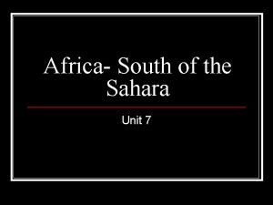 Africa South of the Sahara Unit 7 Physical