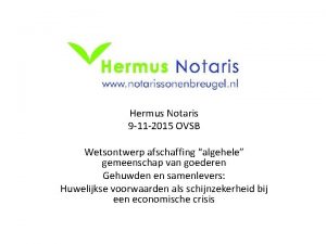 Hermus Notaris 9 11 2015 OVSB Wetsontwerp afschaffing
