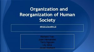 Organization and Reorganization of Human Society 600 B