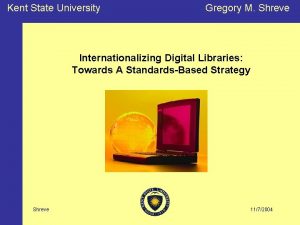 Kent State University Gregory M Shreve Internationalizing Digital