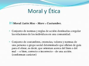 Moral y tica Moral Latin Mos More Costumbre