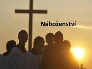 Nboenstv Definice nboenstv Nen znma definice nboenstv na