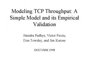 Modeling TCP Throughput A Simple Model and its