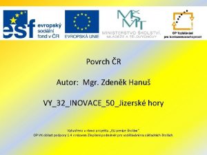 Povrch R Autor Mgr Zdenk Hanu VY32INOVACE50Jizersk hory