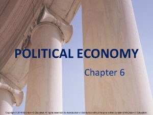 POLITICAL ECONOMY Chapter 6 Political Economy The field