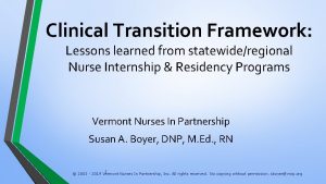 Clinical Transition Framework Lessons learned from statewideregional Nurse