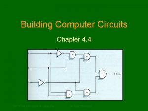 Building Computer Circuits Chapter 4 4 CMPUT 101