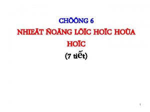 CHNG 6 NHIET ONG LC HOA HOC 7