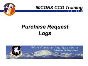 50 CONS CCO Training Purchase Request Logs Overview