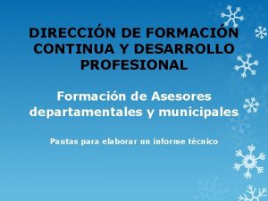 DIRECCIN DE FORMACIN CONTINUA Y DESARROLLO PROFESIONAL Formacin