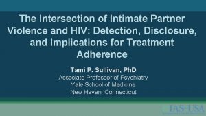 The Intersection of Intimate Partner Violence and HIV