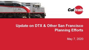 Update on DTX Other San Francisco Planning Efforts