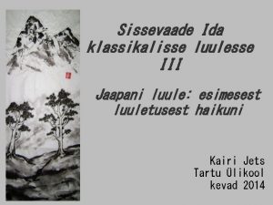 Sissevaade Ida klassikalisse luulesse III Jaapani luule esimesest