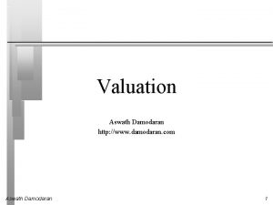 Valuation Aswath Damodaran http www damodaran com Aswath