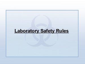 Laboratory Safety Rules Laboratory Information Time 01 00