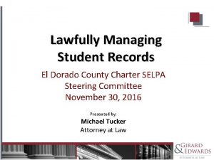 Lawfully Managing Student Records El Dorado County Charter