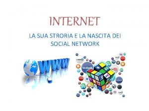 INTERNET LA SUA STRORIA E LA NASCITA DEI