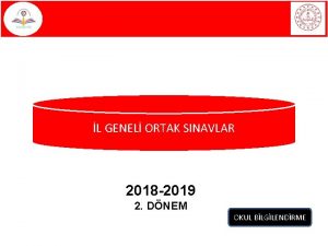 L GENEL ORTAK SINAVLAR 2018 2019 2 DNEM