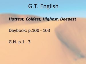 G T English Hottest Coldest Highest Deepest Daybook