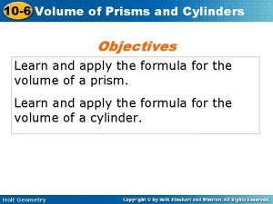 10 6 Volume of Prisms and Cylinders Objectives