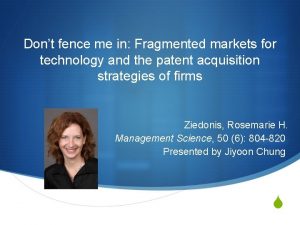 Dont fence me in Fragmented markets for technology