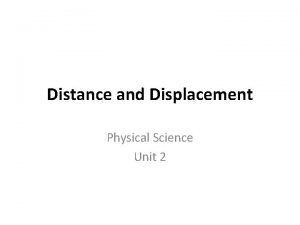 Distance and Displacement Physical Science Unit 2 Frame