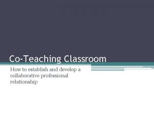 CoTeaching Classroom How to establish and develop a