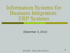 Information Systems for Business Integration ERP Systems December