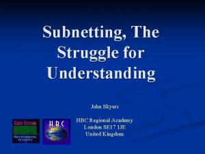 Subnetting The Struggle for Understanding John Skyers HBC