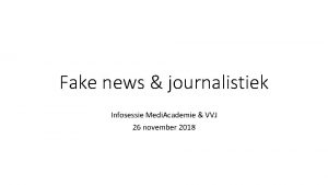 Fake news journalistiek Infosessie Medi Academie VVJ 26