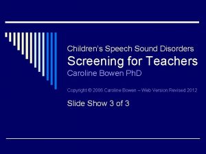 Childrens Speech Sound Disorders Screening for Teachers Caroline