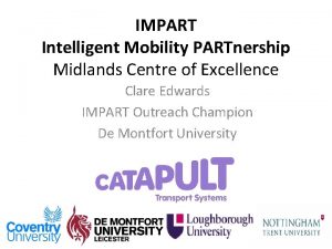 IMPART Intelligent Mobility PARTnership Midlands Centre of Excellence