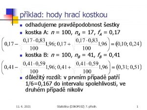 pklad hody hrac kostkou n odhadujeme pravdpodobnost estky