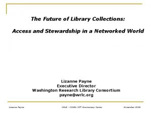 The Future of Library Collections Access and Stewardship