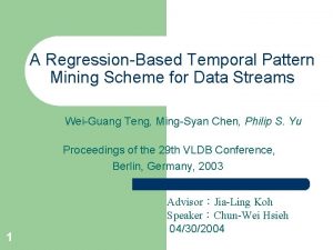 A RegressionBased Temporal Pattern Mining Scheme for Data