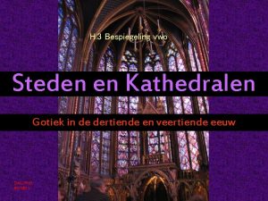H 3 Bespiegeling vwo Steden en Kathedralen Gotiek