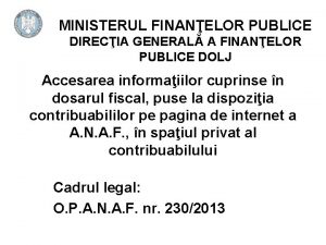 MINISTERUL FINANELOR PUBLICE DIRECIA GENERAL A FINANELOR PUBLICE