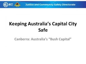 Keeping Australias Capital City Safe Canberra Australias Bush