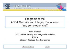 Programs of the APGA Security and Integrity Foundation