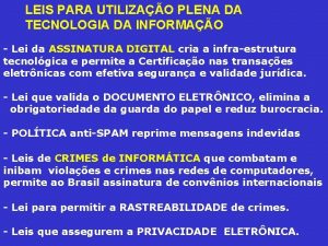 LEIS PARA UTILIZAO PLENA DA TECNOLOGIA DA INFORMAO