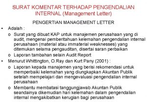 SURAT KOMENTAR TERHADAP PENGENDALIAN INTERNAL Management Letter PENGERTIAN