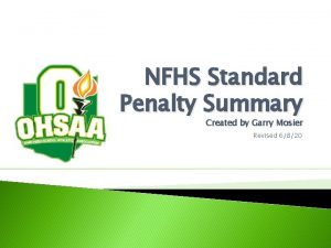 NFHS Standard Penalty Summary Created by Garry Mosier