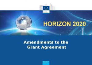 HORIZON 2020 Amendments to the Grant Agreement Article