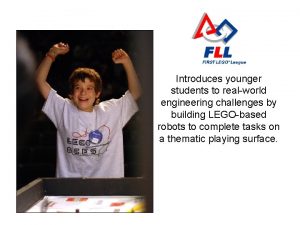 Introduces younger students to realworld engineering challenges by